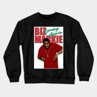 Biz Markie spring again Crewneck Sweatshirt